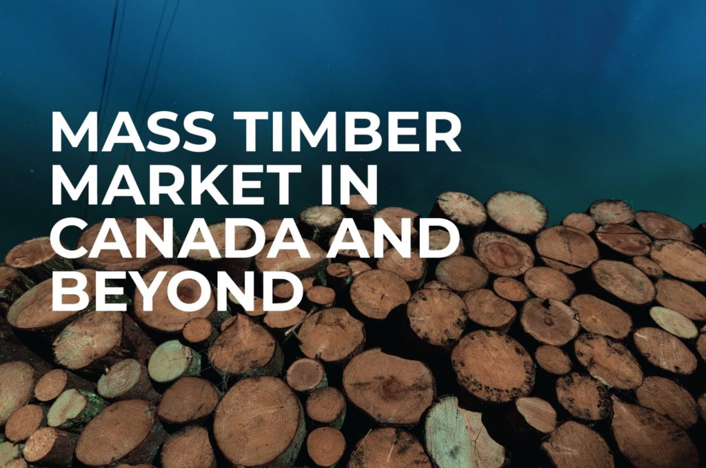 mass timber market in canada and beyond